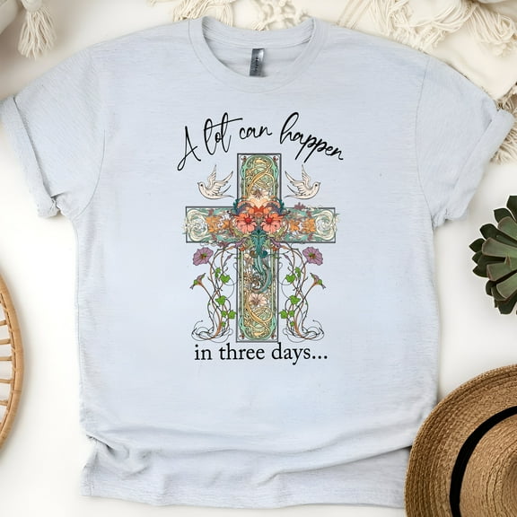 A Lot Can Happen in Three Days Shirt – Christian Cross Graphic Tee, Ash, Size S