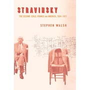 Stravinsky : The Second Exile: France and America, 1934–1971 (Edition 1) (Paperback)
