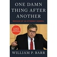 thumbnail image 2 of One Damn Thing After Another: Memoirs of an Attorney General, (Paperback), 2 of 3