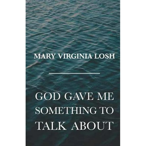 God Gave Me Something to Talk About (Paperback)