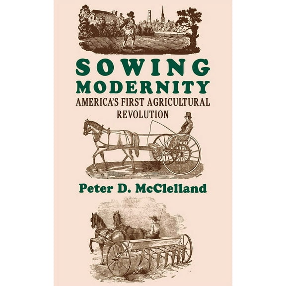 Sowing Modernity, (Hardcover)