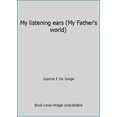 thumbnail image 1 of Pre-Owned My listening ears (My Father's world) (Paperback) 0930265092 9780930265090, 1 of 1