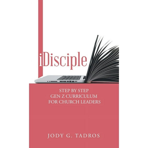 Idisciple : Step by Step Gen Z Curriculum for Church Leaders (Hardcover)