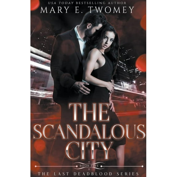The Last Deadblood The Scandalous City, Book 5, (Paperback)
