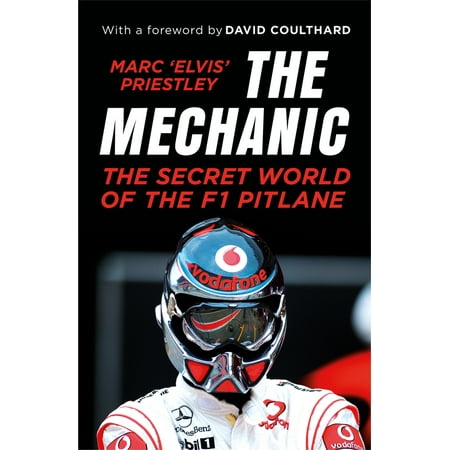 The Mechanic : The Secret World of the F1 Pitlane (Best Mechanic In The World)