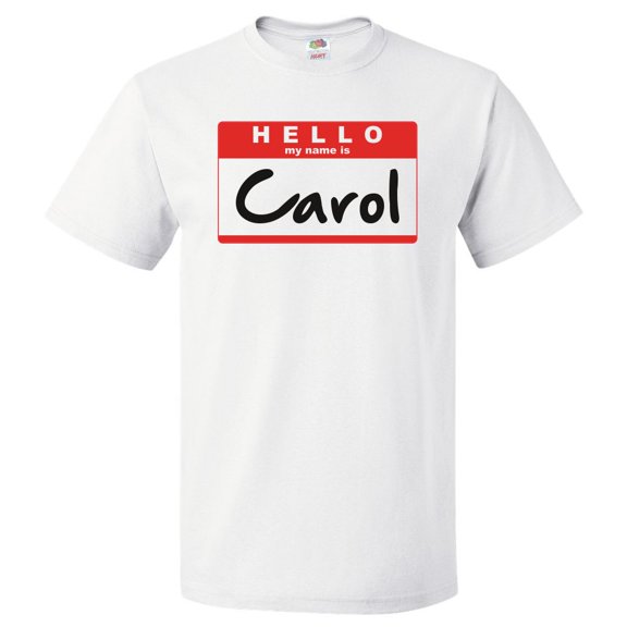 Hello My Name Is Carol T shirt Tee Gift