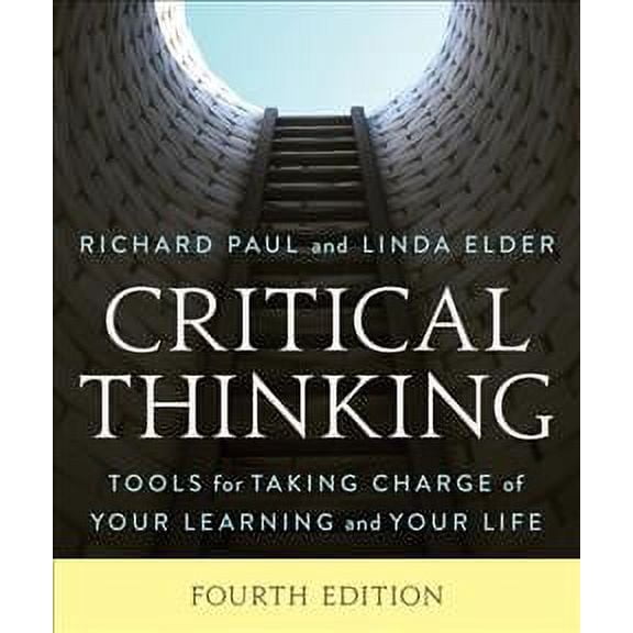 Critical Thinking : Tools for Taking Charge of Your Learning and Your Life (Edition 4) (Paperback)