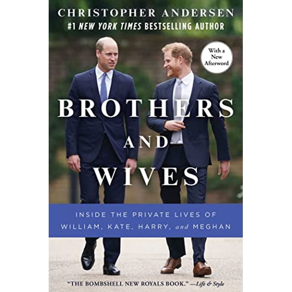 Pre-Owned Brothers and Wives: Inside the Private Lives of William, Kate, Harry, and Meghan (Paperback) 1982159731 9781982159733