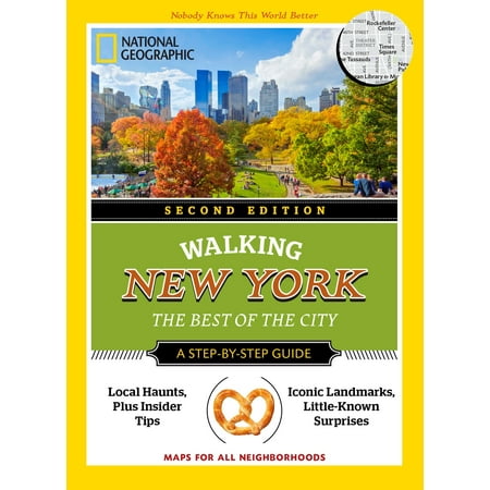 National Geographic Walking New York, 2nd Edition : The Best of the