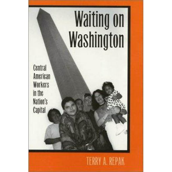 Pre-Owned Waiting on Washington: Central American Workers in the Nation's Capital (Paperback) 1566393027 9781566393027