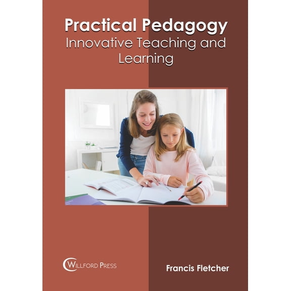 Practical Pedagogy: Innovative Teaching and Learning (Hardcover)