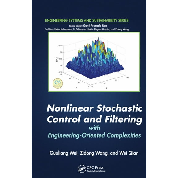 Engineering Systems and Sustainability Nonlinear Stochastic Control and Filtering with Engineering-oriented Complexities, (Paperback)