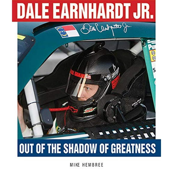 Pre-Owned Dale Earnhardt Jr.: Out of the Shadow of Greatness Paperback
