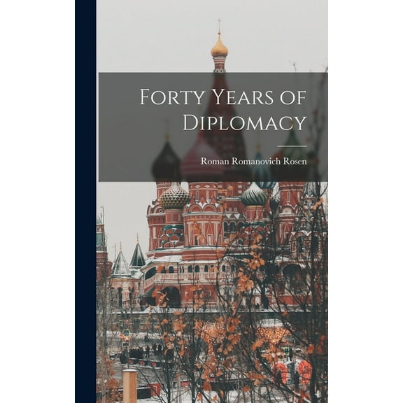 Forty Years of Diplomacy (Hardcover)