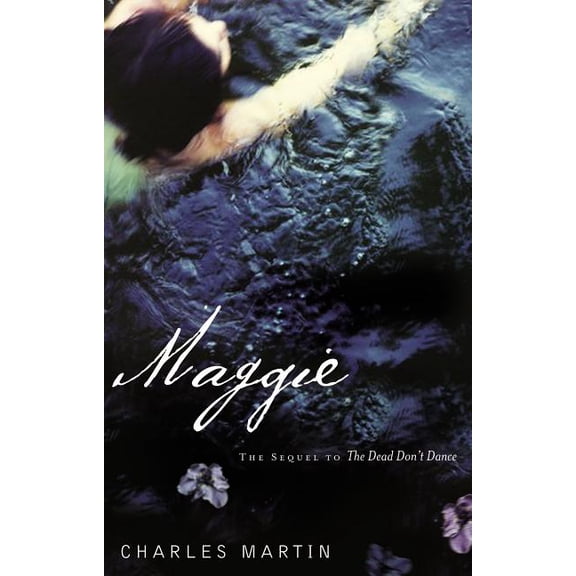 Maggie: The Sequel to the Dead Don't Dance, (Paperback)