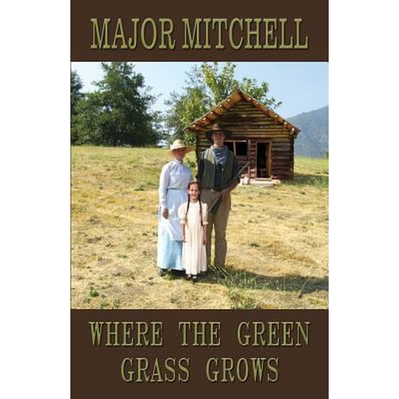 Pre-Owned Where the Green Grass Grows: Book Two of the Manhunter Series (Paperback) 0984681140 9780984681143