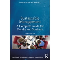 Principles for Responsible Management Ed Sustainable Management: A Complete Guide for Faculty and Students, (Paperback)