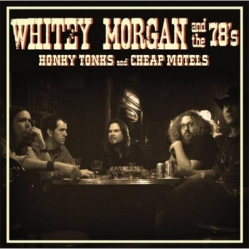Whitey Morgan & the 78's Honky Tonks et Motels Pas Chers CD