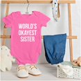 thumbnail image 3 of Worlds Okayest Sister Sibling Bodysuit Jumper Girls Infant Baby Brisco Brands 6M, 3 of 6