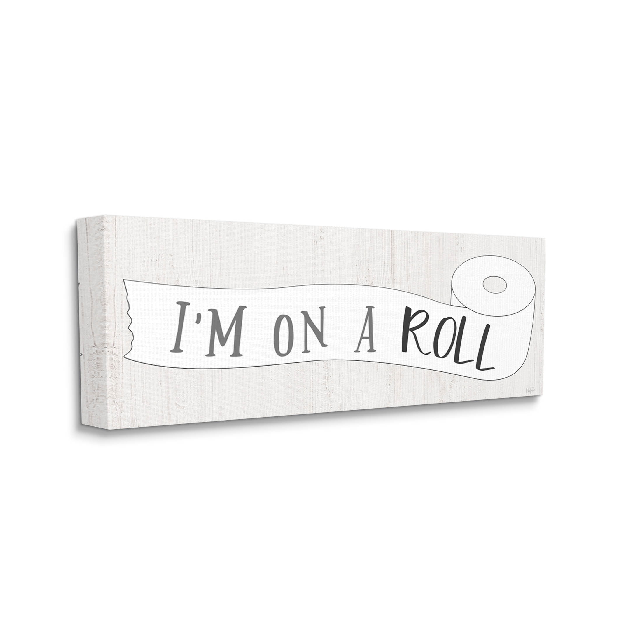 Stupell Industries I'm On A Roll Bathroom Graphic Art Gallery Wrapped Canvas Print Wall Art, Design by Natalie Carpentieri