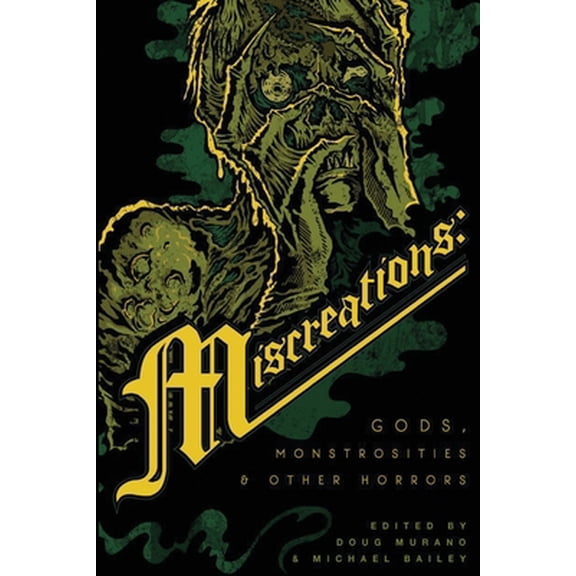 Pre-Owned Miscreations: Gods, Monstrosities & Other Horrors (Paperback) 1732724474 9781732724471