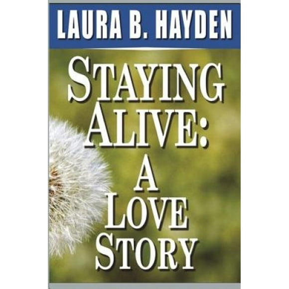 Staying Alive: A Love Story