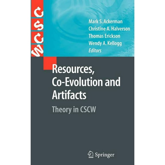 Computer Supported Cooperative Work Resources, Co-Evolution and Artifacts: Theory in Cscw, (Hardcover)