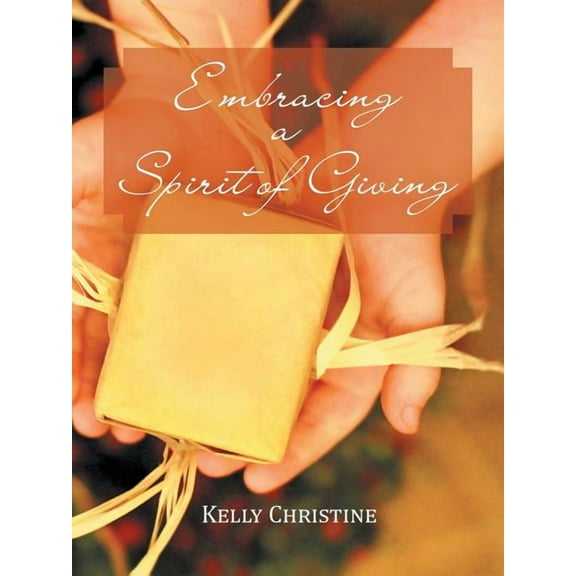 Embracing a Spirit of Giving (Paperback)