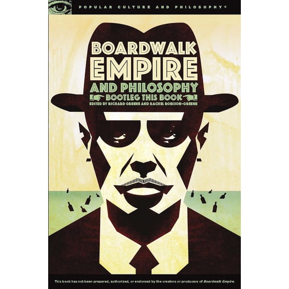 Pre-Owned Boardwalk Empire and Philosophy: Bootleg This Book (Paperback) 0812698320 9780812698329