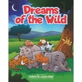 thumbnail image 1 of Libro interactivo Dreams of the Wild de Christie Loiacono, 1 of 1