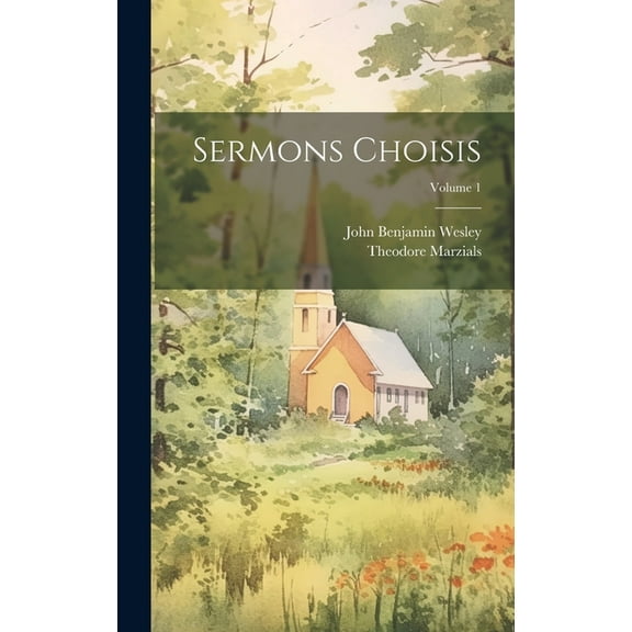Sermons Choisis; Volume 1 (Hardcover)