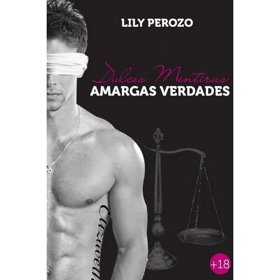 Dulces Mentiras, Amargas Verdades (Segunda edición) (Paperback)