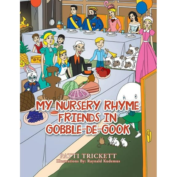 My Nursery Rhyme Friends in Gobble-de-Gook, (Paperback)