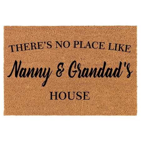 Welcome Doormat Coco Coir Door Mat Gift There s No Place Like Nanny & Grandad s House Grandma Grandpa Grandparents Grandmother Grandfather (24 x 16 ) Welcome Doormat Coco Coir Door Mat Gift There s No Place Like Nanny & Grandad s House Grandma Grandpa Grandparents Grandmother Grandfather (24 x 16 )