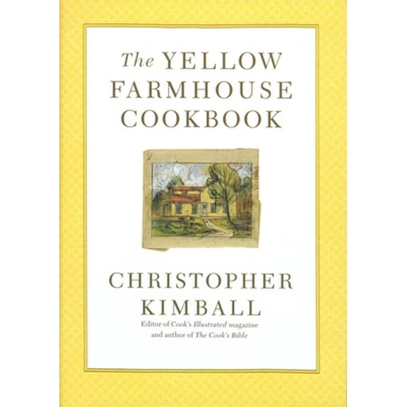 Pre-Owned The Yellow Farmhouse Cookbook (Hardcover) 0316496995 9780316496995