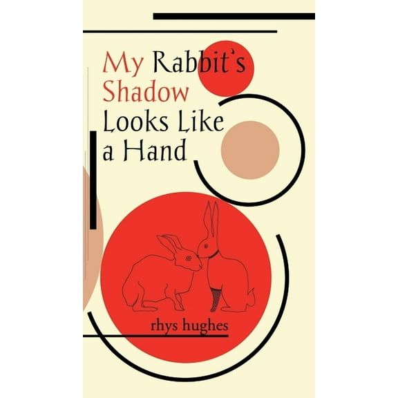 My Rabbit's Shadow Looks Like a Hand, (Hardcover)
