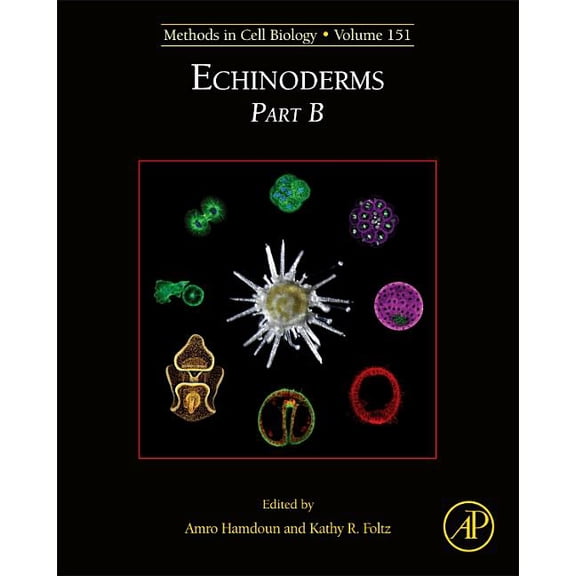 Methods in Cell Biology Echinoderms Part B: Volume 151, Book 151, (Hardcover)
