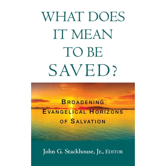 What Does it Mean to Be Saved? (Hardcover)