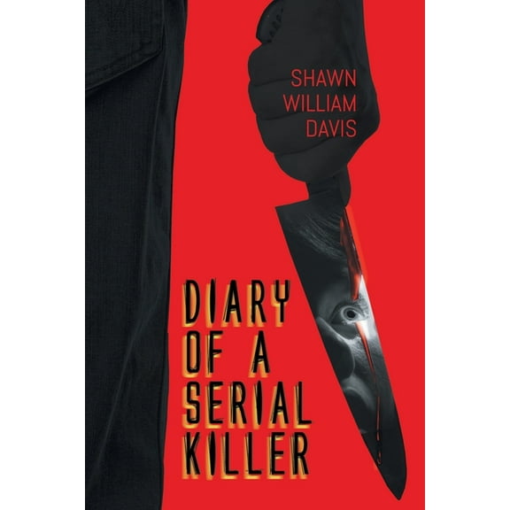Diary of a Serial Killer, (Paperback)