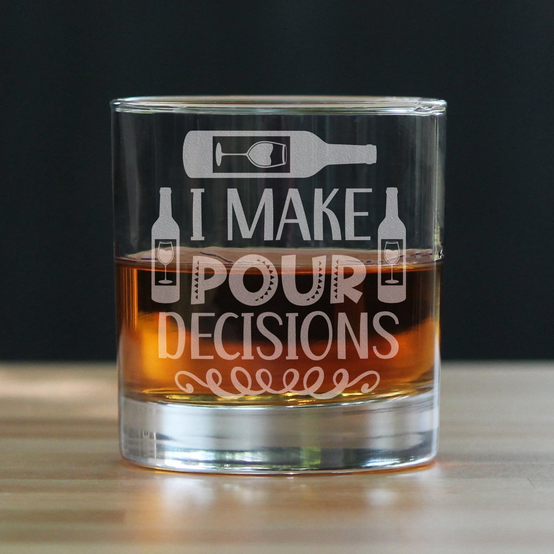 I Make Pour Decisions Hand Engraved 10oz Rocks Glass Fun Barware Whiskey Gift For Wine Lovers Etched Tumbler