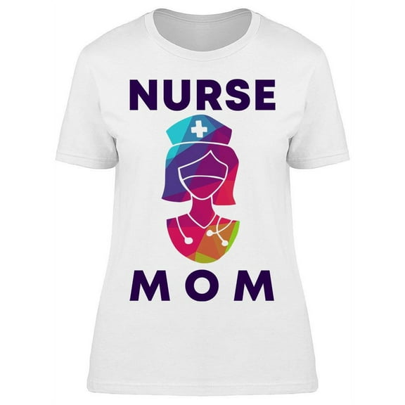 Nurse Mom Design T-Shirt Women -Image by Shutterstock, Female 3X-Large