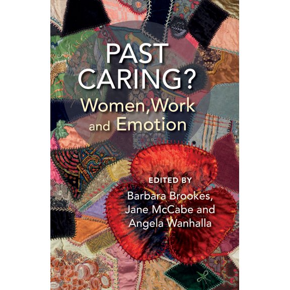 Past Caring? : Women, work and emotion (Paperback)