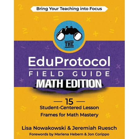 UPC: 9781951600747 | The EduProtocol Field Guide Math Edition : 15 Student-Centered Lesson Frames for Math Mastery (Paperback)
