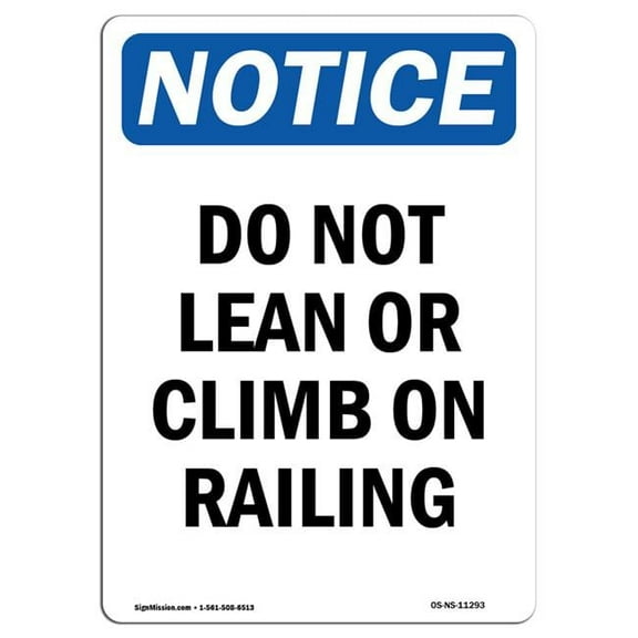 SignMission OS-NS-D-57-V-11293 OSHA Notice Sign - Do Not Lean or Climb On Railing