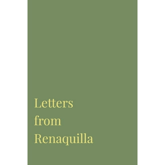 Letters from Renaquilla, (Paperback)
