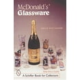 thumbnail image 1 of Pre-Owned Schiffer Book for Collectors: McDonald's(r) Glassware (Paperback), 1 of 1