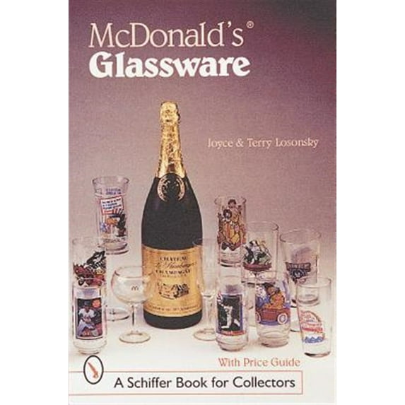 Pre-Owned Schiffer Book for Collectors: McDonald's(r) Glassware (Paperback)
