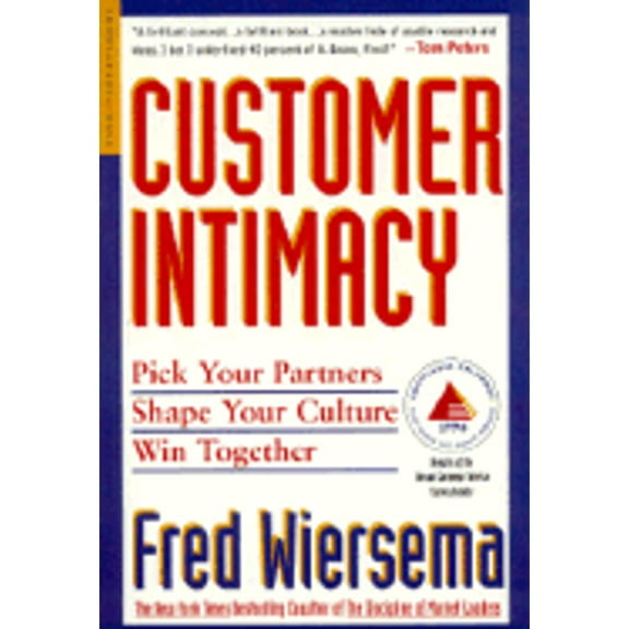 Pre-Owned Customer Intimacy : Pick Your Partners, Shape Your Culture, Win Together (Paperback) 1888232420 9781888232424