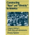 thumbnail image 1 of Pre-Owned Constructing Race and Ethnicity in America: Category-making in Public Policy and Administration (Paperback) 0765608014 9780765608017, 1 of 1