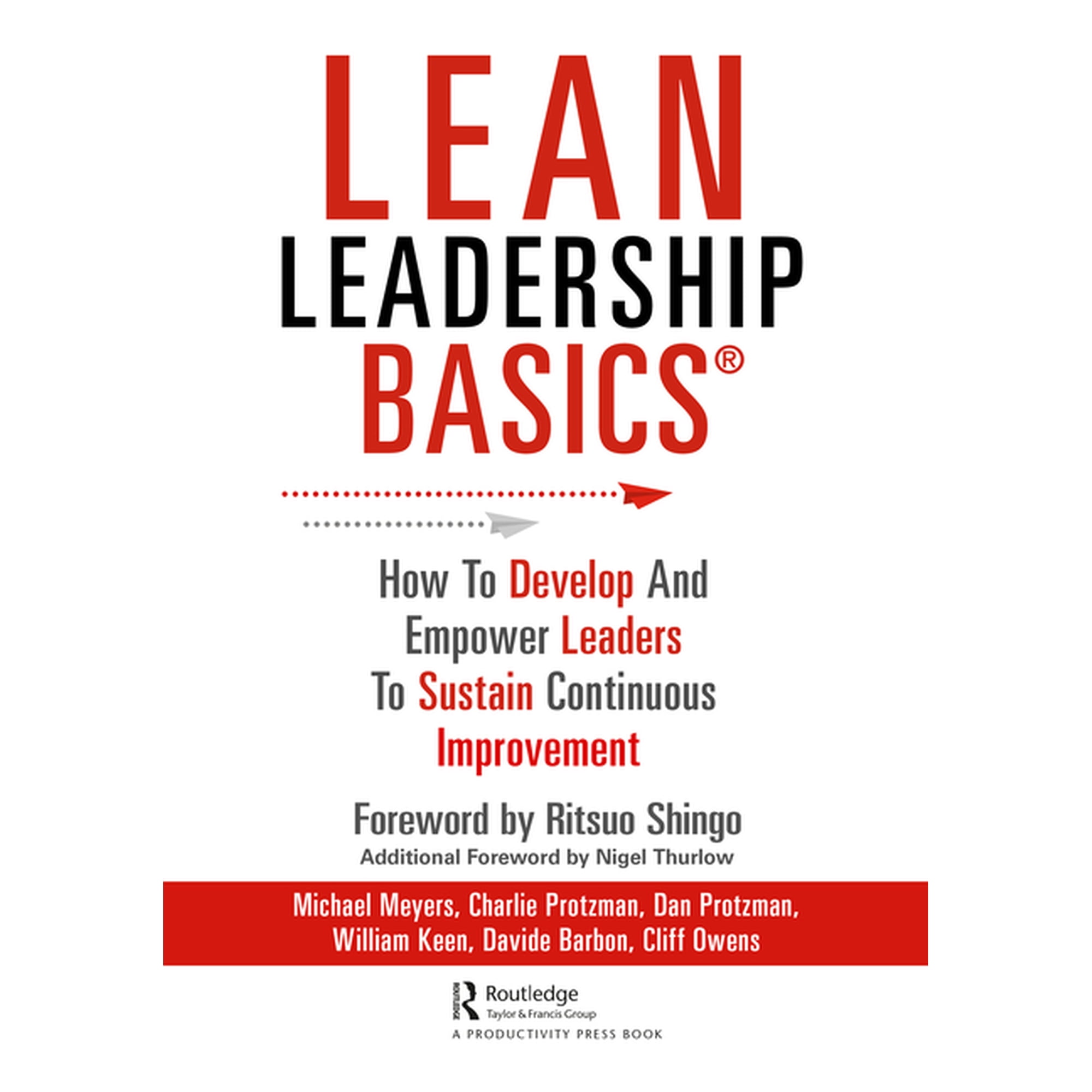 Lean Leadership Basics: How to Develop and Empower Leaders to Sustain Continuous Improvement (Hardcover)